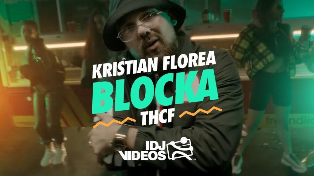 KRISTIAN FLOREA X THCF BLOCKA OFFICIAL VIDEO