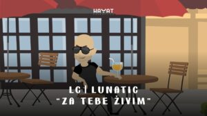 LC LUNATIC Za tebe zivim Official Video 2021