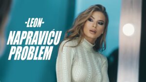 LEON NAPRAVICU PROBLEM OFFICIAL VIDEO