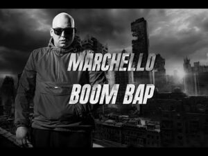 MARCHELLO Boom Bap official video