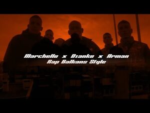 MARCHELLO DZANKO ARMAN Rap Balkans Style official