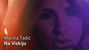 MARINA TADIC NA VISKIJU OFFICIAL VIDEO