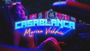 MARINA VISKOVIC CASABLANCA OFFICIAL VIDEO