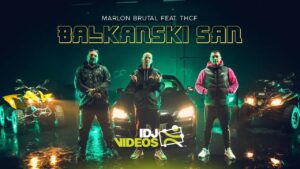 MARLON BRUTAL FEAT THCF BALKANSKI SAN OFFICIAL VIDEO