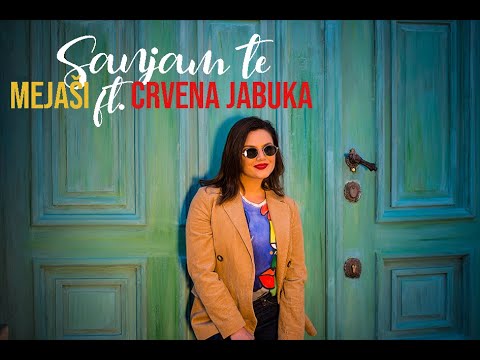 MEJASI FT CRVENA JABUKA SANJAM TE Official video