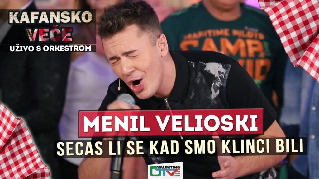 MENIL VELIOSKI SECAS LI SE KAD SMO KLINCI BILI