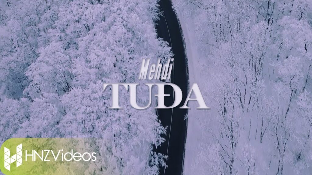 Mehdi Tudja Official Video