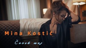 Mina Kostic Covek moj Official Video 2020