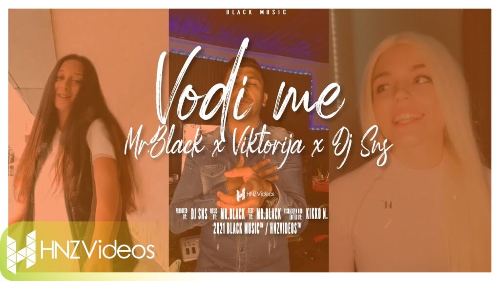 MrBlack x Viktorija x DJ SNS VODI ME OFFICIAL