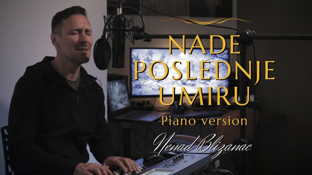 Nenad Blizanac Nade poslednje umiru piano version NEW SONG