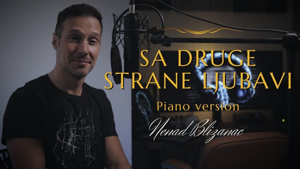 Nenad Blizanac Sa druge strane ljubavi piano version NEW