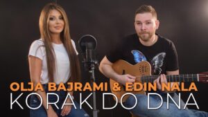 Olja Bajrami amp Edin Nala Korak Do Dna COVER