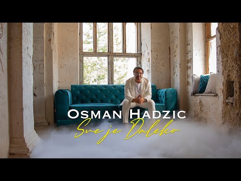 Osman Hadzic Sve je Daleko Official Video