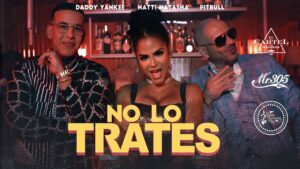 Pitbull x Daddy Yankee x Natti Natasha No Lo