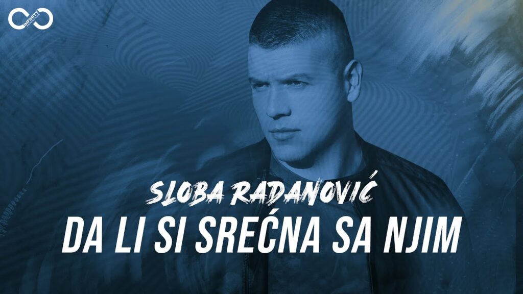 SLOBA RADANOVIC DA LI SI SRECNA SA NJIM OFFICIAL