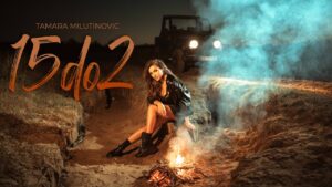 TAMARA MILUTINOVIC 15 do 2 Official video 2020