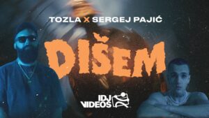 TOZLA X SERGEJ PAJIC DISEM OFFICIAL VIDEO