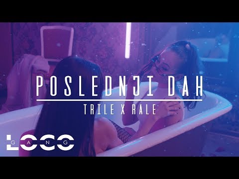 TRILE X RALE POSLEDNJI DAH OFFICIAL VIDEO 20194K