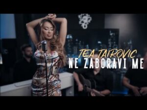 Tea Tairovic Ne Zaboravi Me Official Cover 2020