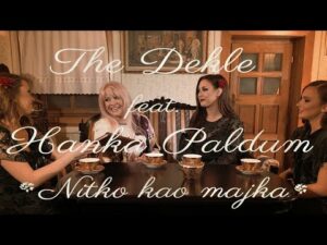 The Dekle ft Hanka Paldum NITKO KAO MAJKA OFFICIAL