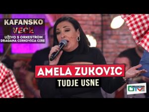 AMELA ZUKOVIC TUDJE USNE 2022 UZIVO ORK