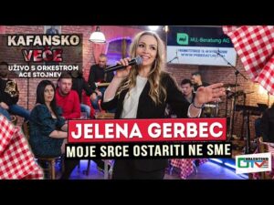 JELENA GERBEC MOJE SRCE OSTARITI NE SME UZIVO