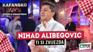 NIHAD ALIBEGOVIC TI SI ZVIJEZDA UZIVO 2022