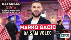 MARKO GACIC DA SAM VOLEO UZIVO ORK BORKO