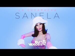 SANELA LA CUCARACHA OFFICIAL VIDEO