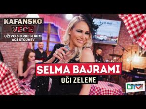 SELMA BAJRAMI OCI ZELENE UZIVO ORK ACA