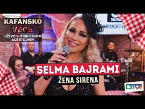 SELMA BAJRAMI ZENA SIRENA UZIVO ORK ACA