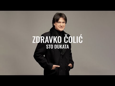 Zdravko Colic Sto dukata Official Lyrics Video