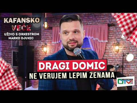 DRAGI DOMIC NE VERUJEM LEPIM ZENAMA UZIVO ORK