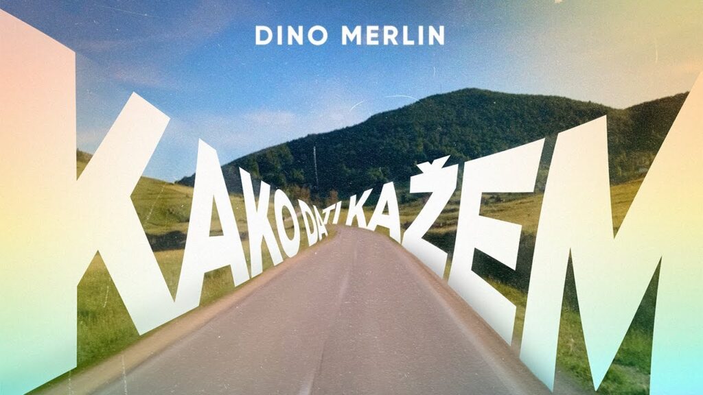 Dino Merlin Kako da ti kazem Lyric Video