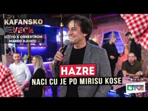 HAZRE NACI CU JE PO MIRISU KOSE UZIVO