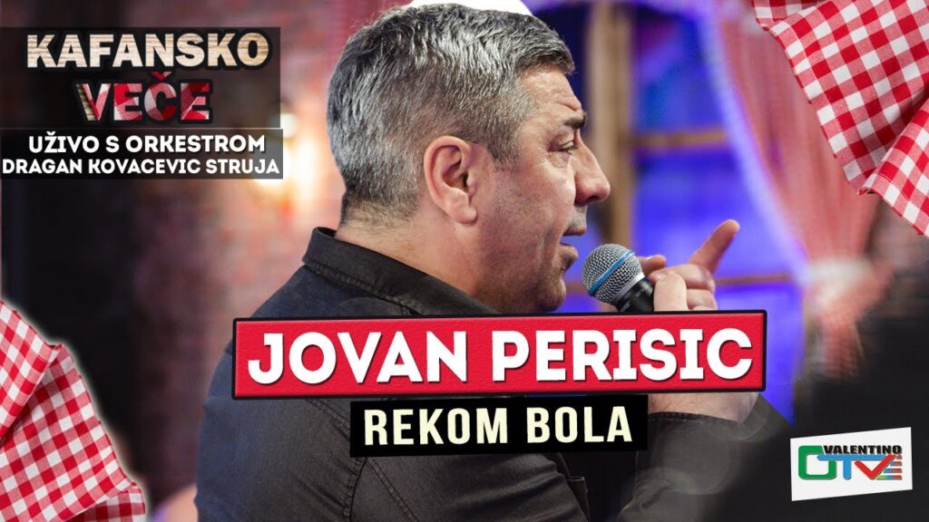 JOVAN PERISIC REKOM BOLA UZIVO ORKDRAGAN KOVACEVIC STRUJA