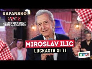 MIROSLAV ILIC LUCKASTA SI TI UZIVO ORK NENAD