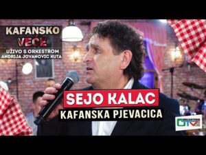 SEJO KALAC KAFANSKA PJEVACICA UZIVO ORK ANDRIJA JOVANOVIC