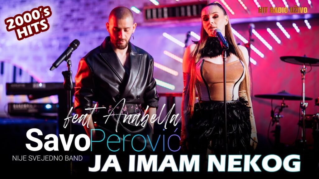 Savo Perovic feat Anabela Ja imam nekog Nije Sve