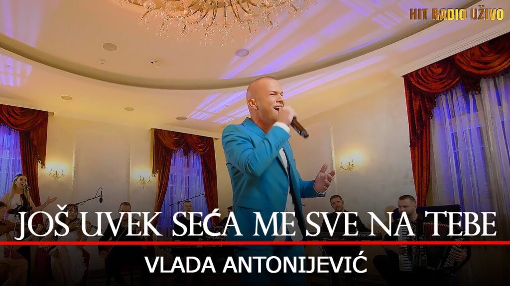 Vlada Antonijevic Jos uvek seca me sve na tebe