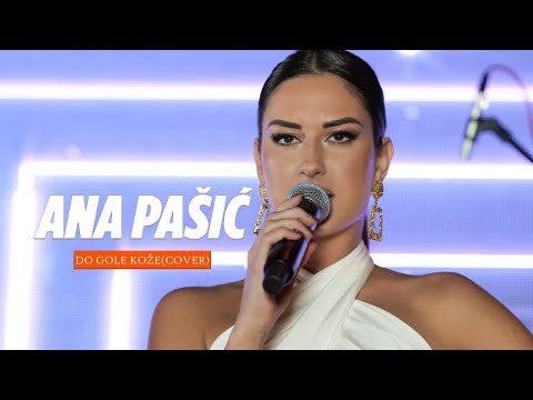 ANA PASIC DO GOLE KOZE COVER