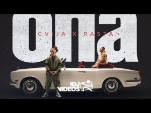 CVIJA X RASTA ONA OFFICIAL VIDEO