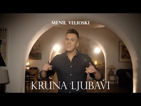 MENIL VELIOSKI KRUNA LJUBAVI OFFICIAL VIDEO