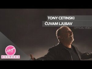 Tony Cetinski Cuvam ljubav Official video