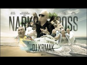 Dj Krmak Narko Boss 2022