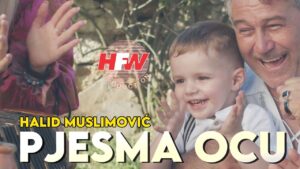 Halid Muslimovic Pjesma ocu Official Video 2022