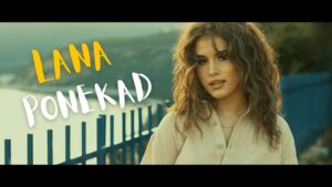 LANA VUKCEVIC PONEKAD OFFICIAL VIDEO