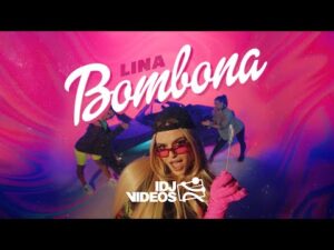 LINA BOMBONA OFFICIAL VIDEO