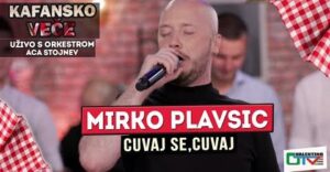 MIRKO PLAVSIC CUVAJ SE CUVAJ UZIVO ORK ACA