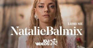 NATALIE BALMIX LOMI ME OFFICIAL VIDEO